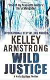 Wild Justice: Number 3 in series: Nadia Stafford Book 3