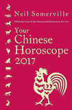 Your Chinese Horoscope 2017 What the Year of the Rooster holds in store for you