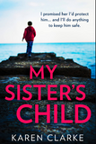 My Sister's Child: An utterly gripping and emotional family drama full of suspense for 2022!