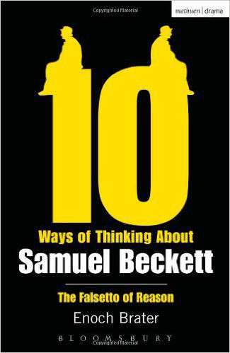 10 Ways Of Thinking About Samuel Beckett The Falsetto of Reason