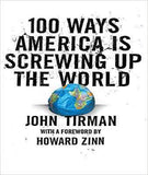 100 Ways America is Screwing Up the World -