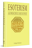 ESOTERISM: AS PRINCIPLE AND AS WAY