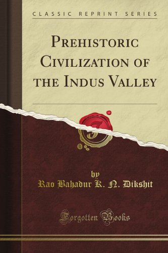 Prehistoric Civilization of the Indus Valley