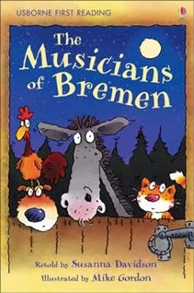 Usborne First Reading The Musicians of Bremen