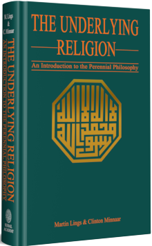 THE UNDERLYING RELIGION -An Introduction to the Perennial Philosophy