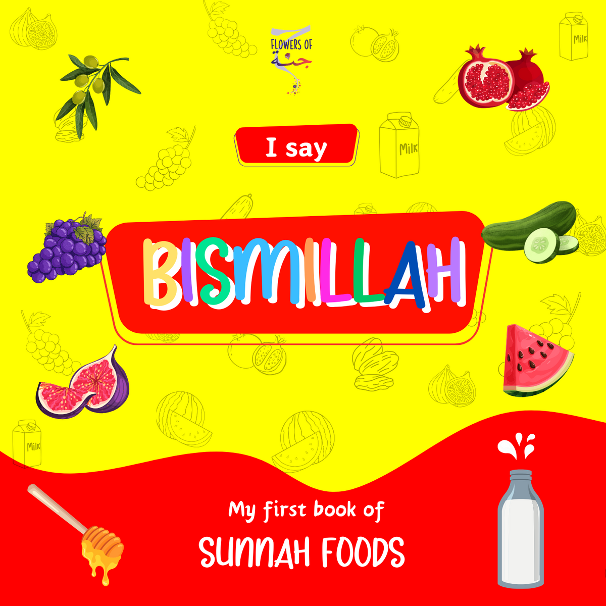 I say Bismillah – Sunnah Food