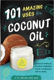 101 Amazing Uses for Coconut Oil
