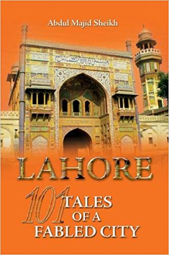 101 Tales of a Fabled City: Lahore - Hardcover