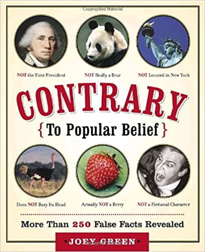 Contrary to Popular Belief: More Than 250 False Facts Revealed