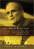 The Prince of the City: Giuliani, New York, and the Genius of American Life