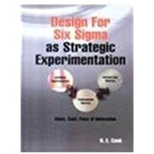 Design for Six Sigma as Strategic Experimentation: Planning, Designing, and Building World-Class Products and Services (with CD) (HB)