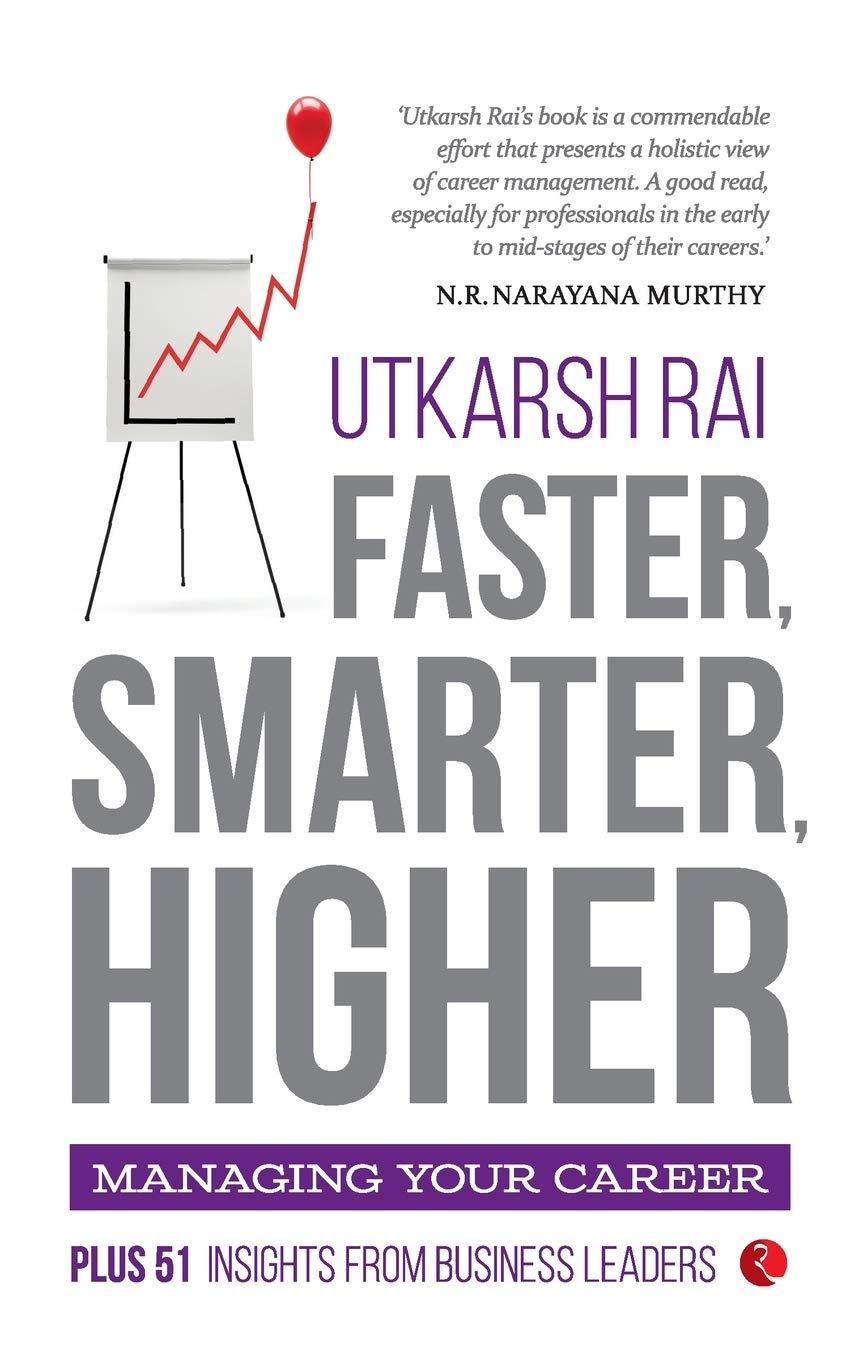 Faster Smarter Higher : Managing Your Career