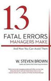 13 Fatal Errors Managers Make and How You Can Avoid Them (Lead Title)