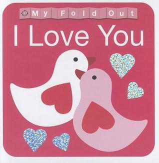 My Fold Out Books I Love You