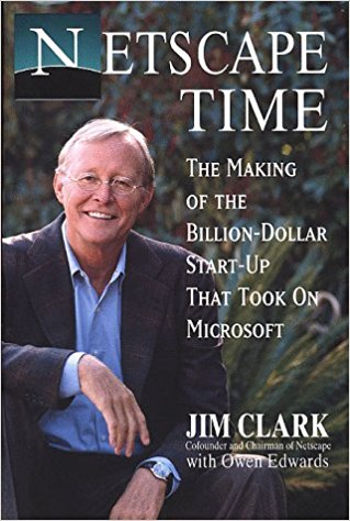 Netscape Time: The Making of the Billion Dollar Start up