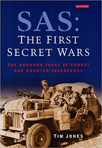 SAS: The First Secret Wars: The Unknown Years of Combat and Counter-insurgency
