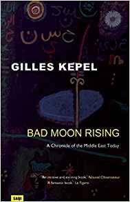 Bad Moon Rising: A Chronicle of the Middle East Today