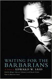 Waiting for the Barbarians: A Tribute to Edward Said