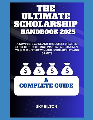 THE ULTIMATE SCHOLARSHIP HANDBOOK 2025