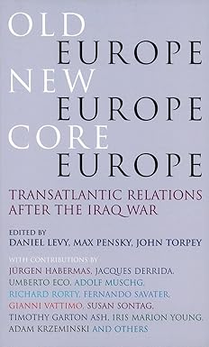 Old Europe, New Europe, Core Europe
