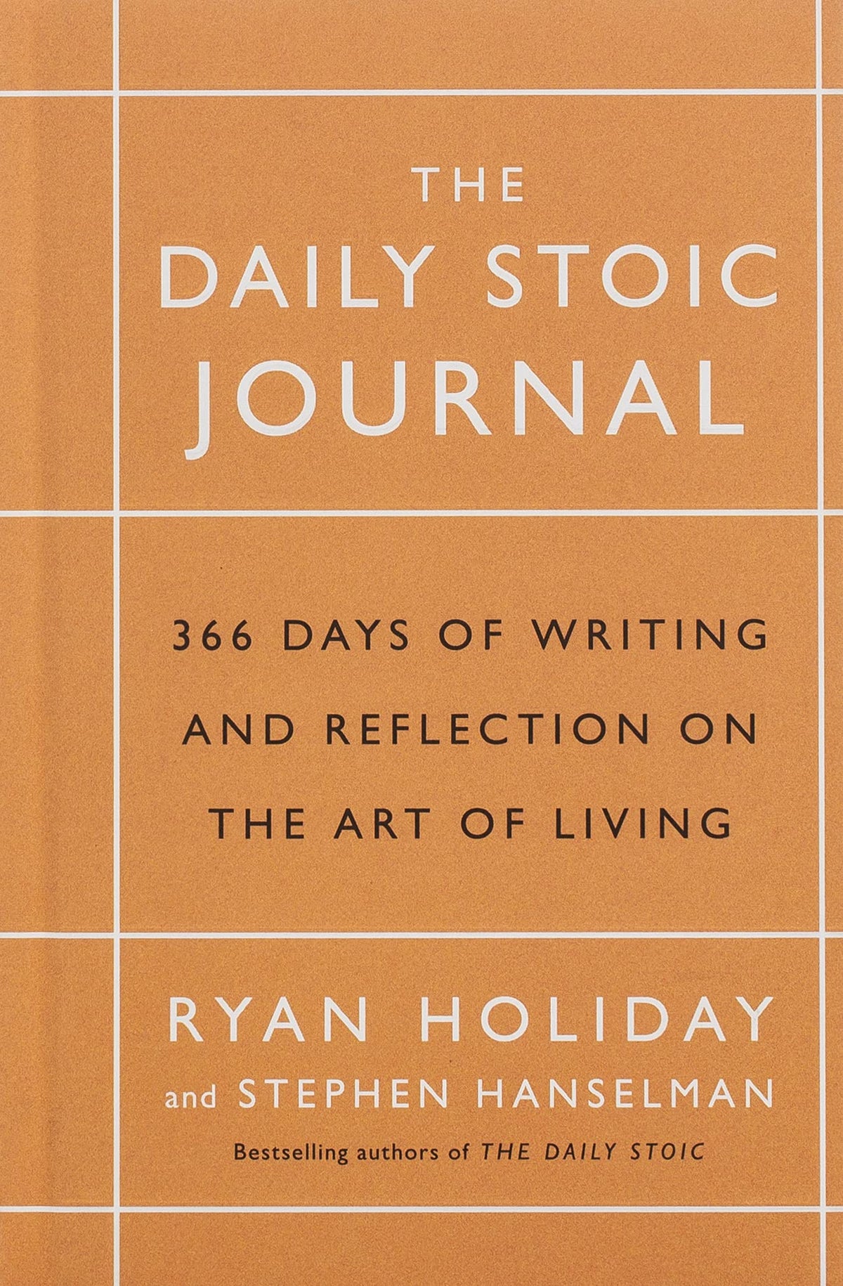 The Daily Stoic Journal - 366 Days of Writing and Reflecting on the Art of Living