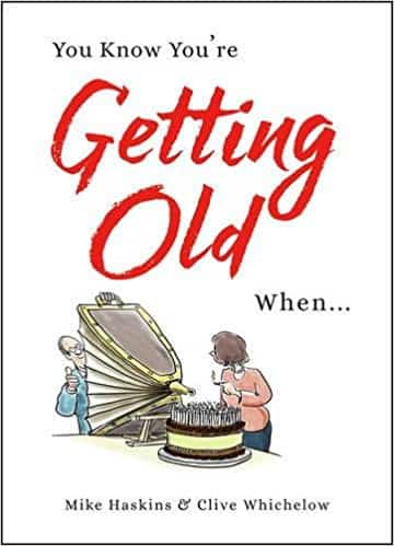 You Know You're Getting Old When...