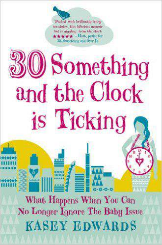 30 Something And The Clock Is Ticking