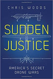 Sudden Justice: America's Secret Drone Wars