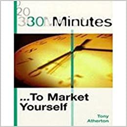 30 Minutes: To Market Yourself Paperback – July 6, 2003