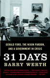 31 Days - Gerald Ford, the Nixon Pardon and a Government in Crisis