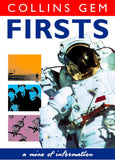 Firsts: An Illustrated Guide to History, Science, and Famous Inventions (Collins Gem)