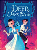 The Deep and Dark Blue