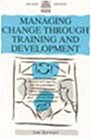 Managing Change Through Training &amp; Development