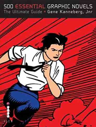 500 Essential Graphic Novels: The Ultimate Guide