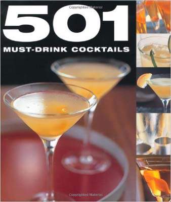 501 Must-Drink Cocktails (501 Series)