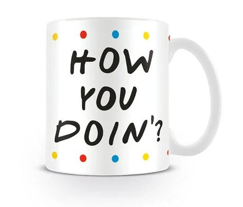 Friends Mugs  HOW YOU DOIN