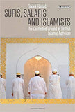 Sufis, Salafis and Islamists: The Contested Ground of British Islamic Activism