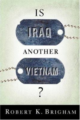 Is Iraq Another Vietnam?