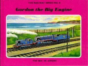 The Railway Series No. 8: Gordon the Big Engine (Classic Thomas the Tank Engine)