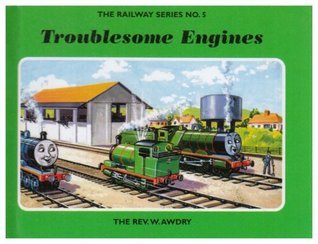 The Railway Series No. 5 : Troublesome Engines (Classic Thomas the Tank Engine)