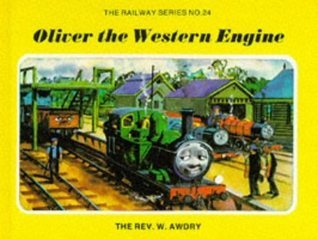 The Railway Series No. 24 : Oliver the Western Engine (Classic Thomas the Tank Engine)