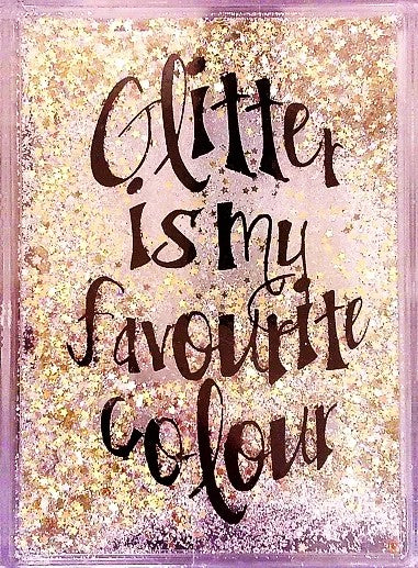 Glitter Is My Favourite Colour