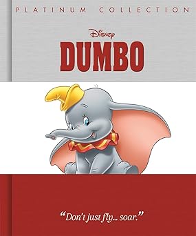 Disney Classics - Dumbo: The Story of Dumbo (Platinum Collection Disney) Hardcover – February 21, 2019