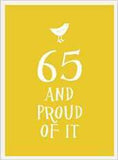 65 and Proud of It