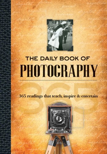 The Daily Book of Photography: 365 readings that teach, inspire &amp; entertain