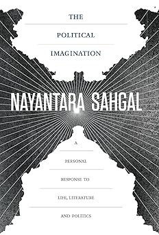 The Political Imagination: A Personal Response to Life, Literature and Politics