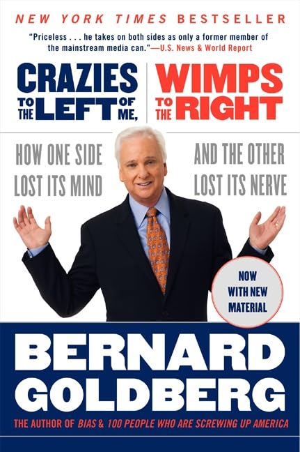 Crazies to the Left of Me, Wimps to the Right - How One Side Lost Its Mind and the Other Lost Its Nerve