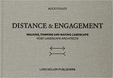 Distance and Engagement: Walking, Thinking and Making Landscape
