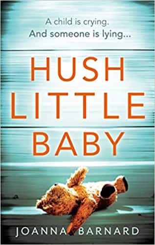 Hush Little Baby: The most gripping domestic suspense you'll read this year
