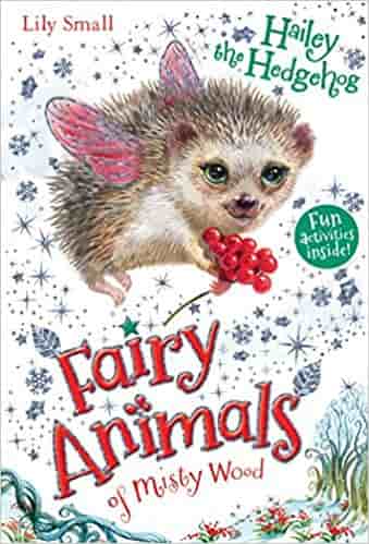 Hailey the Hedgehog (Fairy Animals of Misty Wood)